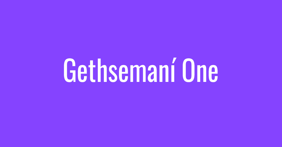 Gethsemaní One