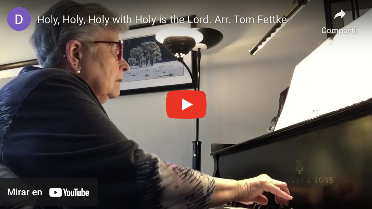 Holy, Holy, Holy with Holy is the Lord. Arr. Tom Fettke - Played by Donna Emmert